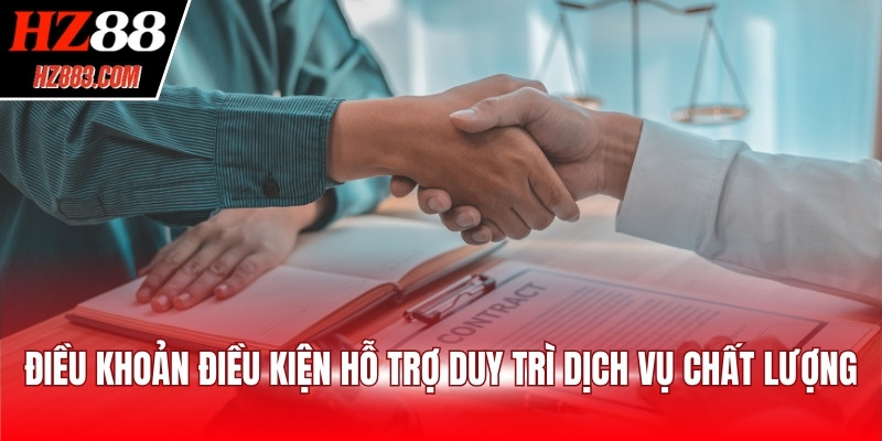 Vai trò của điều khoản điều kiện trong vận hành nhà cái HZ88