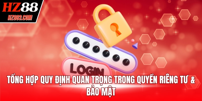 Các quy định bảo mật quan trọng nhất tại nhà cái HZ88